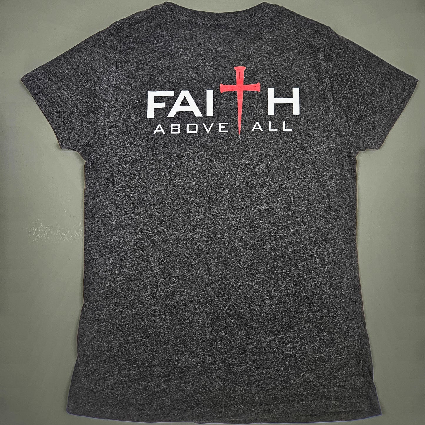 Women's Faith Above All Back Print Tee